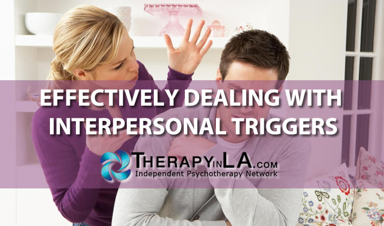 EFFECTIVELY DEALING WITH INTERPERSONAL TRIGGERS