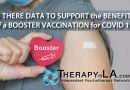 IS THERE DATA TO SUPPORT the BENEFITS of a BOOSTER VACCINATION for COVID 19?