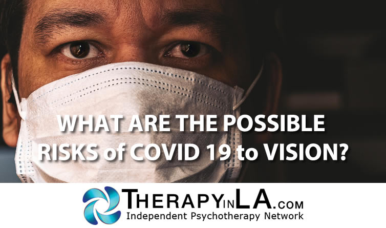WHAT ARE THE POSSIBLE RISKS of COVID 19 to VISION?