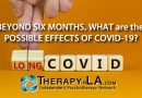 BEYOND SIX MONTHS, WHAT are the POSSIBLE EFFECTS OF COVID-19?